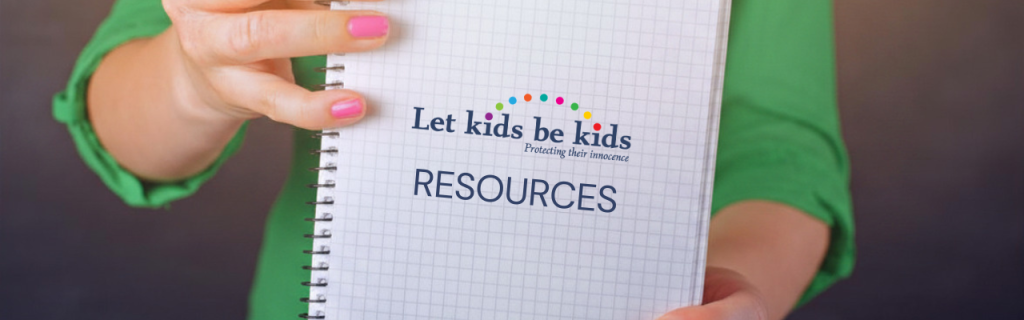 Let Kids Be Kids Resources